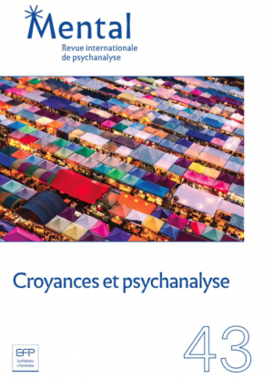 Mental N°43 Croyances et psychanalyse