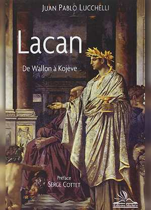 Lacan, de Wallon à Kojève